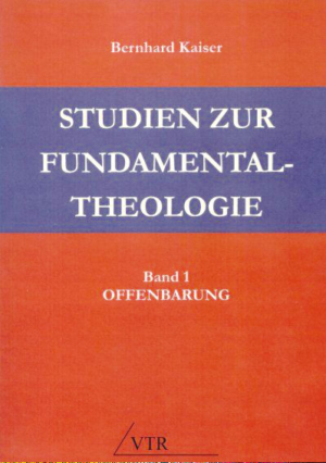 Studien zur Fundamentaltheologie. Band 1: Offenbarung.