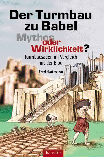 Der Turmbau zu Babel - Mythos oder Wirklichkeit? (PDF)