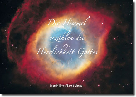 Die Himmel erzählen die Herrlichkeit Gottes