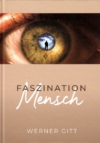 Faszination Mensch