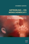 Abtreibung – ein Menschenrecht?