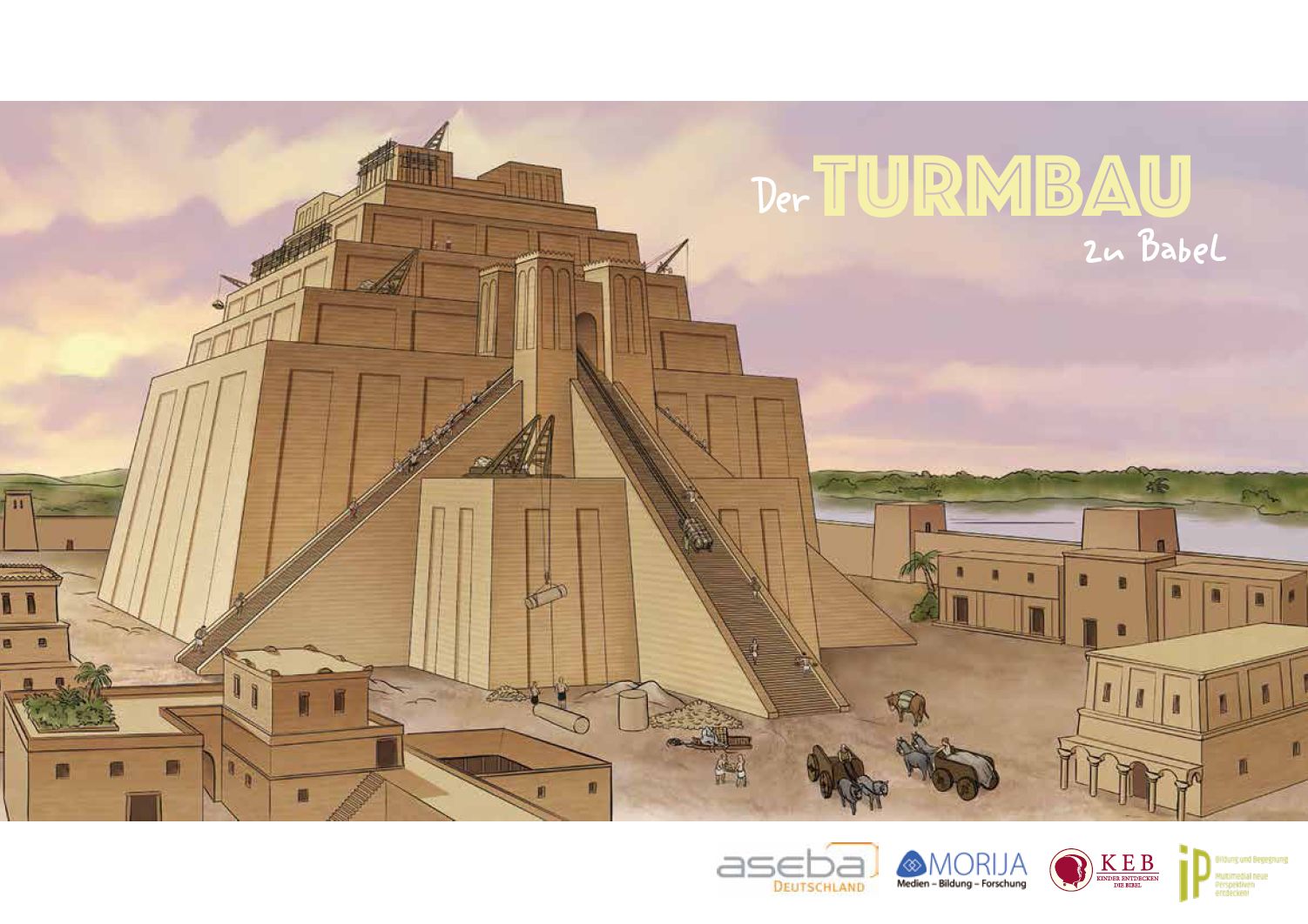 Wort und Wissen Der Turmbau zu Babel