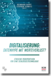 Digitalisierung: Datenhype mit Werteverlust?