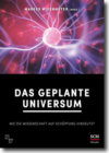 Das geplante Universum